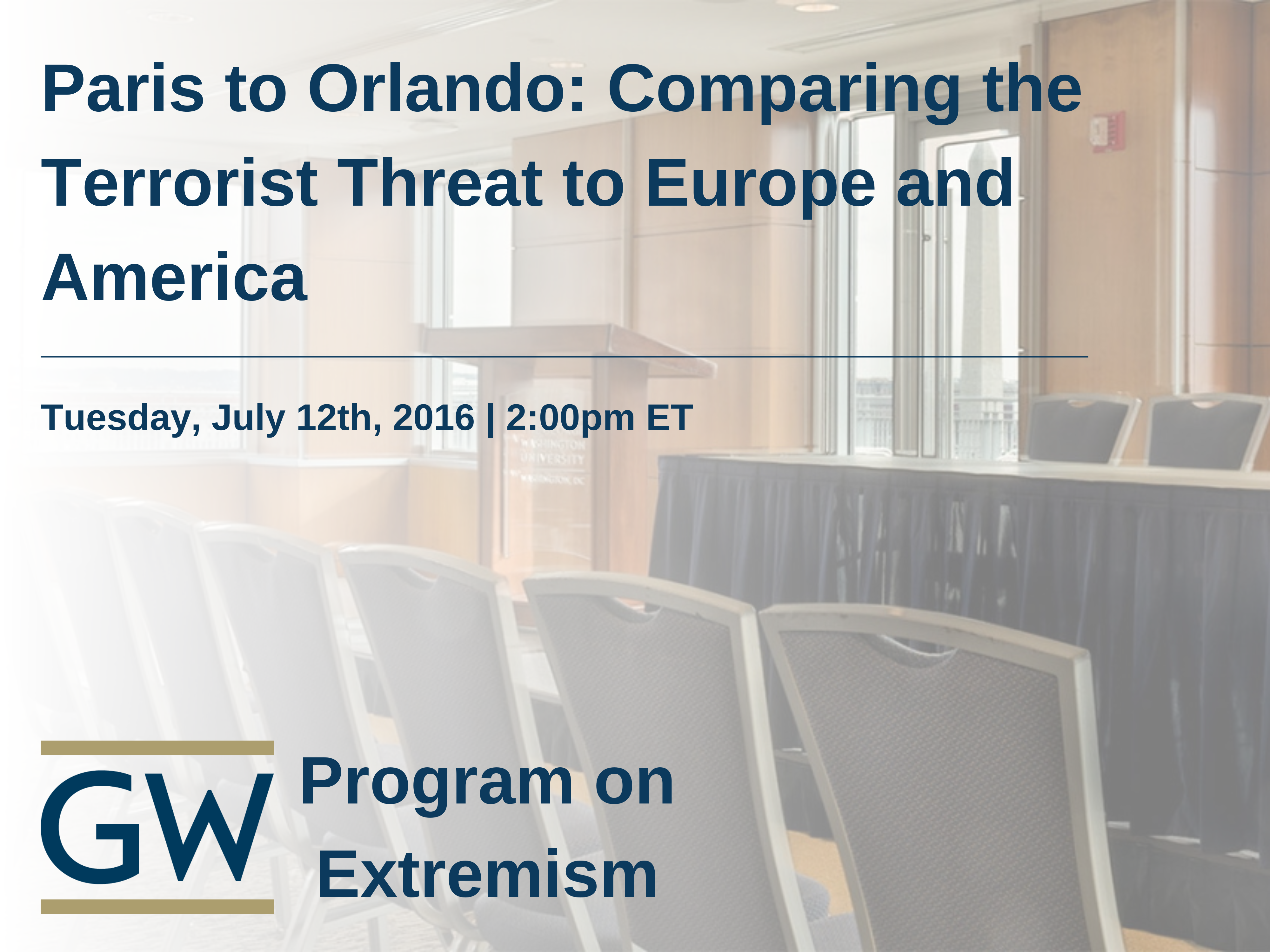 Paris to Orlando: Comparing the Terrorist Threat to Europe and America Event Banner
