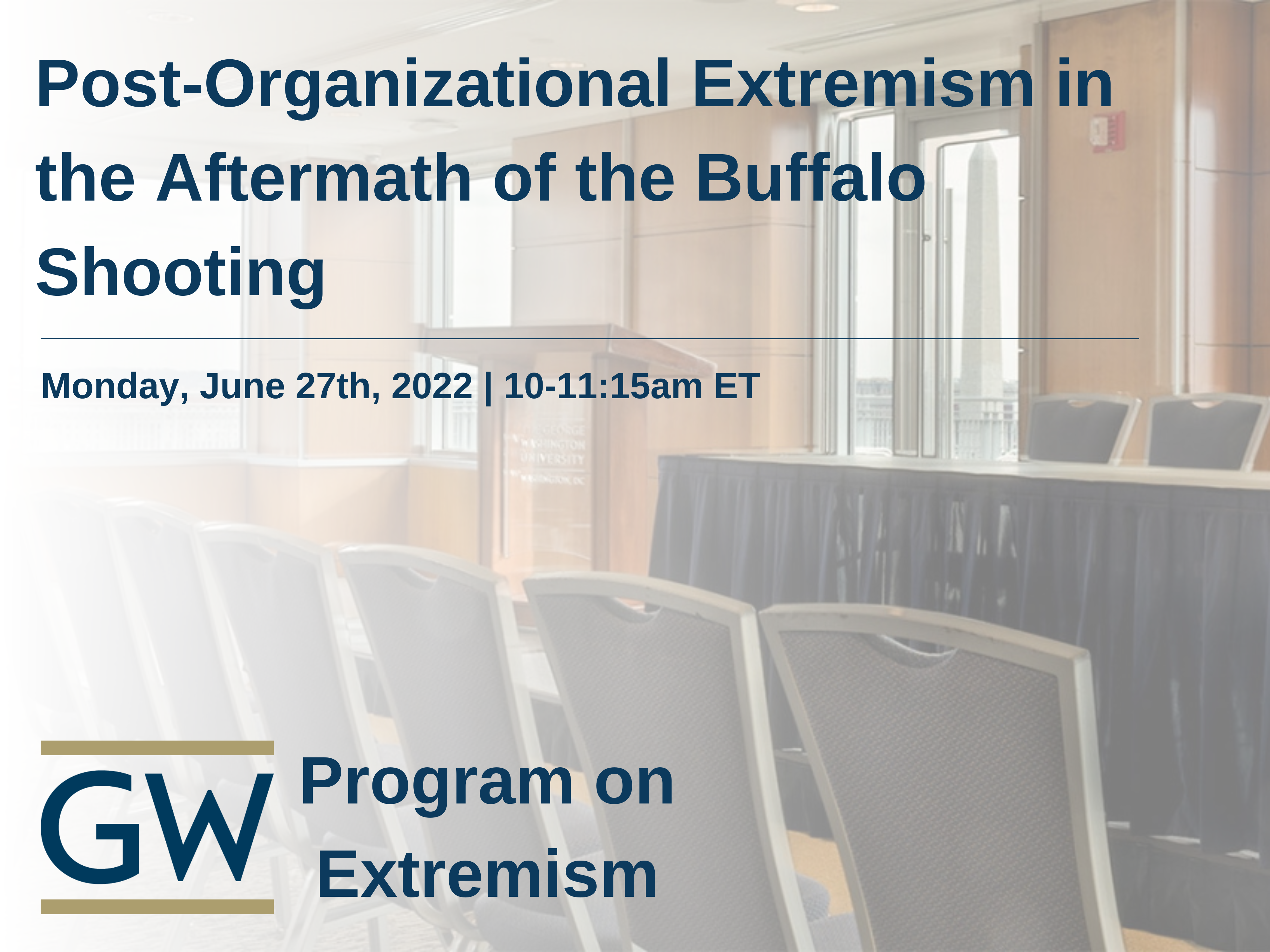 Post-Organizational Extremism in the Aftermath of the Buffalo Shooting Event Banner