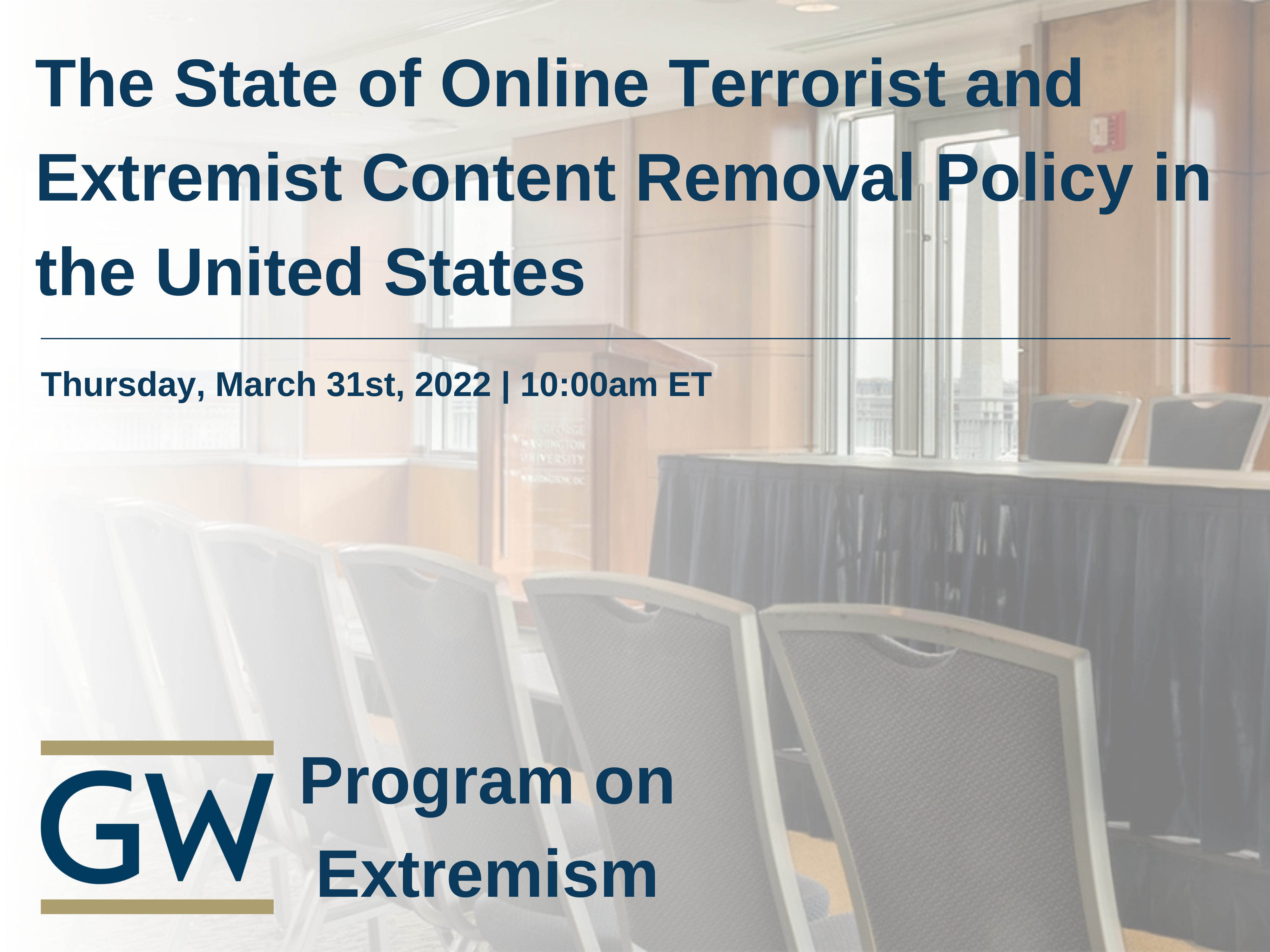 The State of Online Terrorist and Extremist Content Removal Policy in the United States Event Bannner
