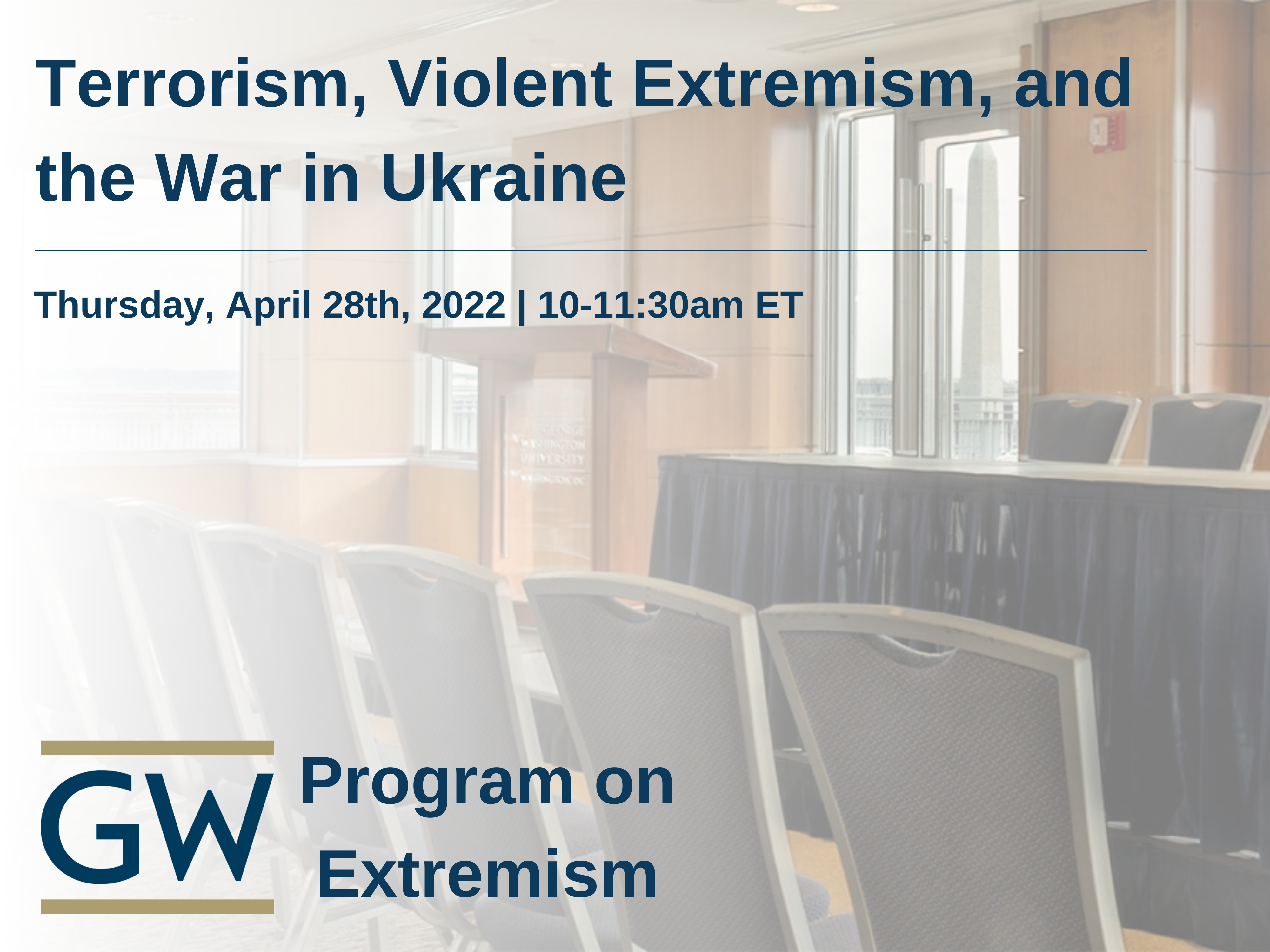 Terrorism, Violent Extremism, and the War in Ukraine Event Banner
