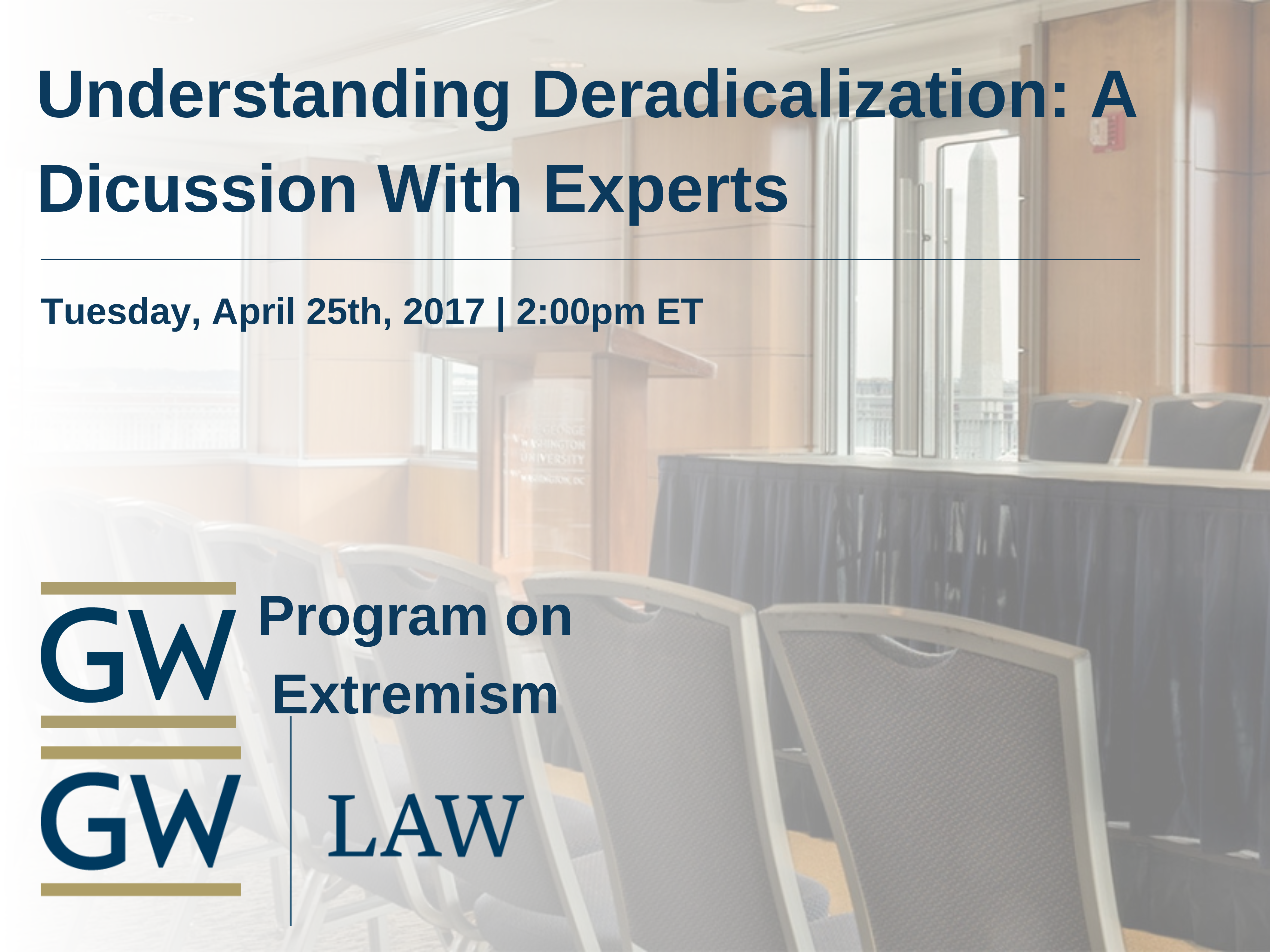 Understanding Deradicalization: A Discussion With Experts Event Banner.