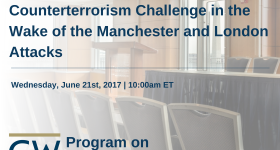 Radicals: The British Counterterrorism Challenge in the Wake of the Manchester and London Attacks Event Banner