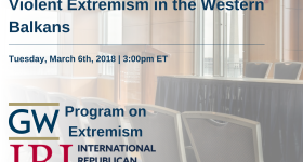 Challenges and Approaches to Violent Extremism in the Western Balkans Event Banner