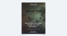 Rise of Online Antisemitism in Arabic Six Months Post October 7