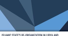 Islamic State's Re-organization in Libya and Potential Connections with Illegal Trafficking
